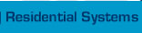 Residential Systems